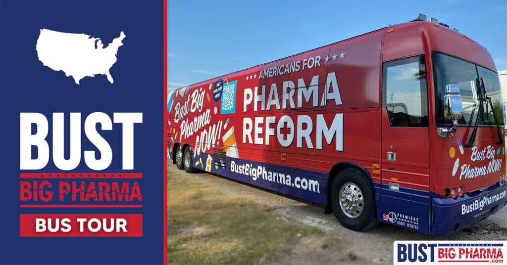 Americans for Pharma Reform to Kick Off First-Of-Its-KindNationwide Bust Big Pharma Bus Tour August 31 in Arizona